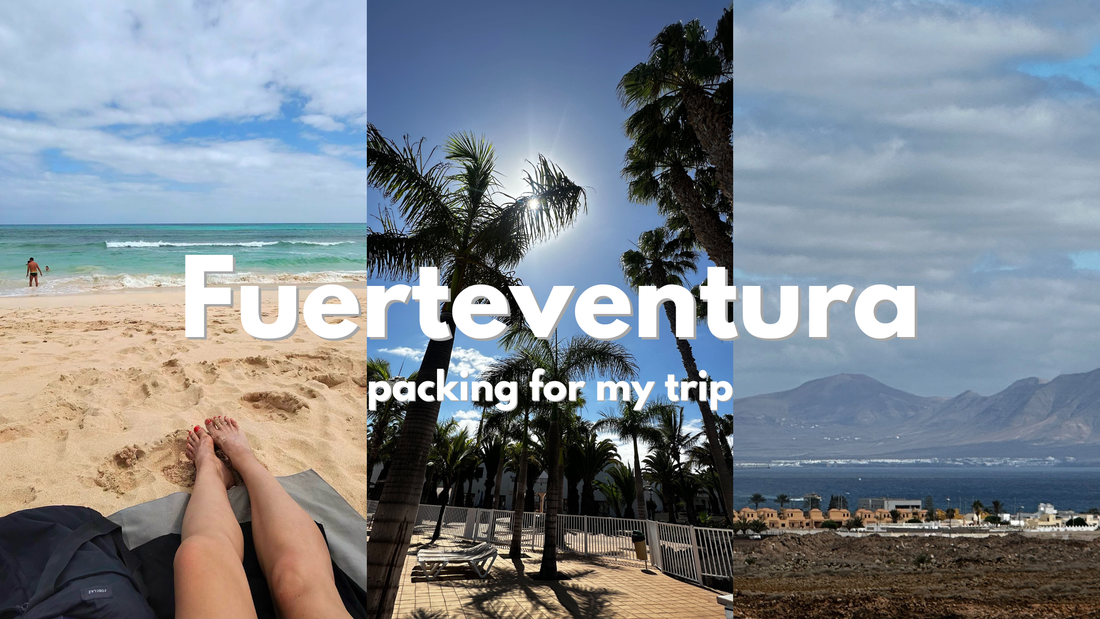 12: Fuerteventura! What I packed for my solo trip
